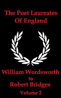 The Poet Laureates Of England, William Wordsworth