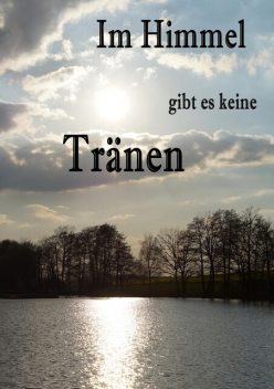 Im Himmel gibt es keine Tränen, Yvonne Tschipke