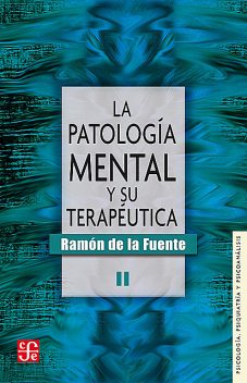 La patología mental y su terapéutica, II, Ramón de la Fuente