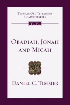 Obadiah, Jonah and Micah, Daniel Timmer