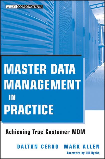 Master Data Management in Practice, Mark Allen, Dalton Cervo