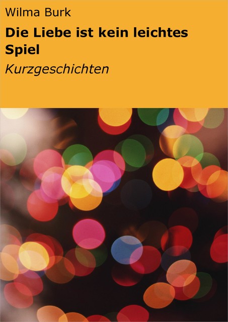 Die Liebe ist kein leichtes Spiel, Wilma Burk