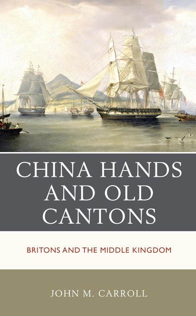 China Hands and Old Cantons, John Carroll
