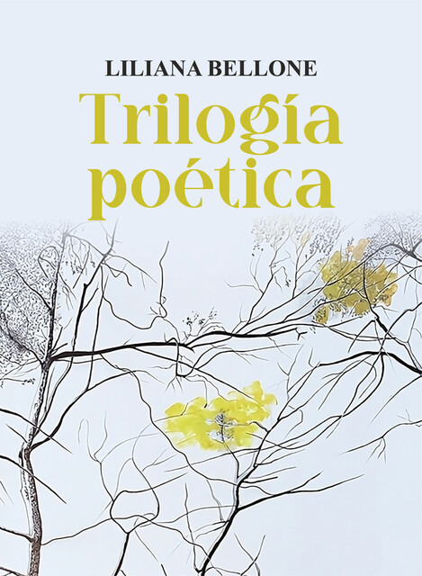 Trílogia poética, Liliana Bellone