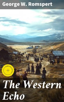 The Western Echo, George W. Romspert