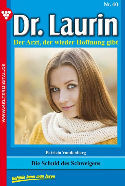 Dr. Laurin Classic 40 – Arztroman, Patricia Vandenberg