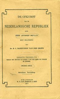 De opkomst van de Nederlandsche Republiek. Deel 3 (herziene vertaling), J.L. Motley