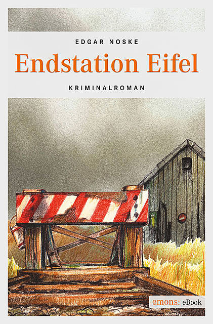 Endstation Eifel, Edgar Noske