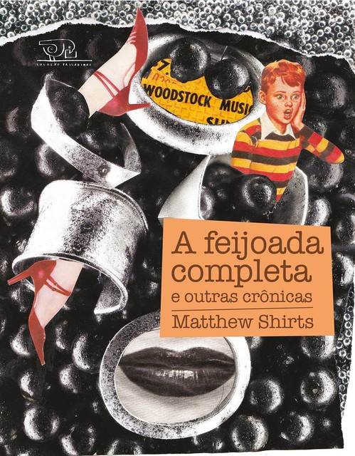 A feijoada completa e outras crônicas, Matthew Shirts