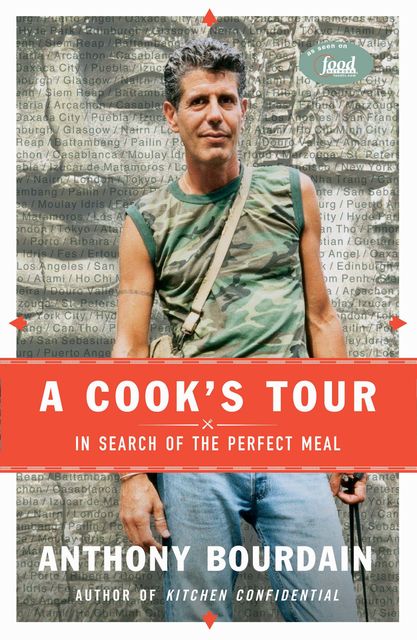 A Cook's Tour, Anthony Bourdain