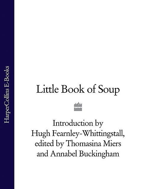 Little Book of Soup (Text Only), Hugh Fearnley-Whittingstall