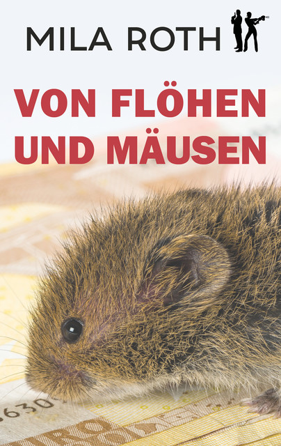 Von Flöhen und Mäusen, Mila Roth