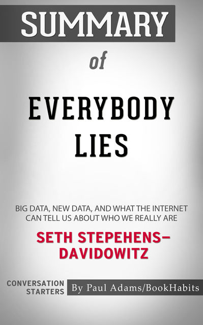 Summary of Everybody Lies, Paul Adams