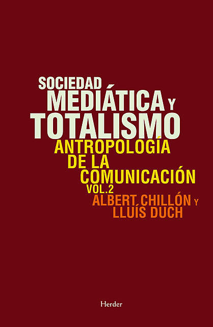 Sociedad mediática y totalismo, Lluís Duch, Albert Chillón