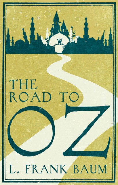 The Road to Oz, Lyman Frank Baum