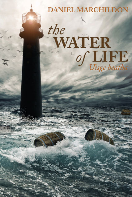 The Water of Life (Uisge beatha), Daniel Marchildon