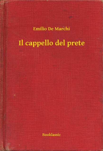 Il cappello del prete, Emilio De Marchi