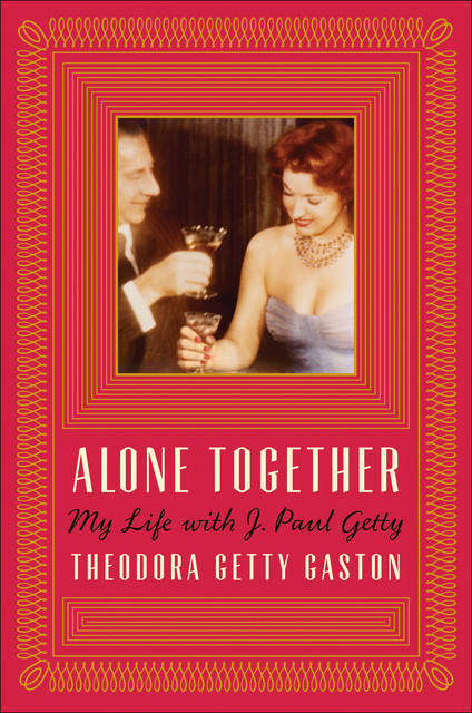 Alone Together, Digby Diehl, Theodora Getty Gaston