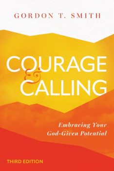 Courage and Calling, Gordon Smith
