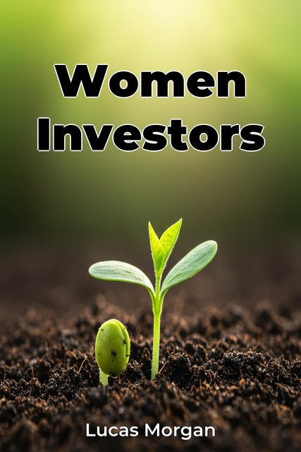 Women Investors, Lucas Morgan