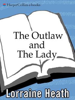 The Outlaw and the Lady, Lorraine Heath