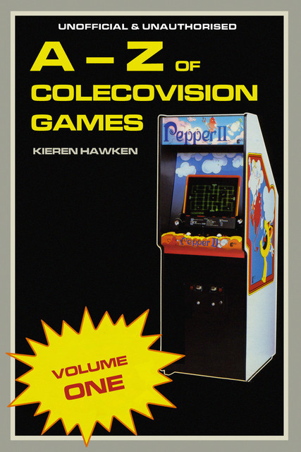 The A-Z of Colecovision Games: Volume 1, Kieren Hawken