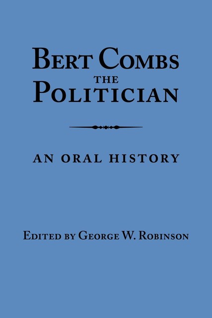 Bert Combs The Politician, George Robinson