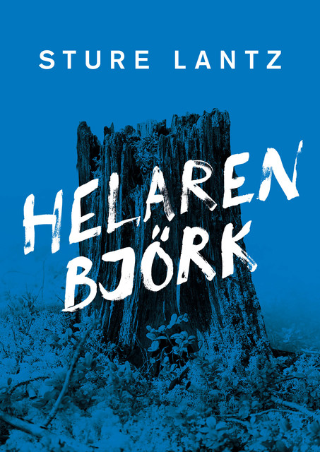 Helaren Björk, Sture Lantz