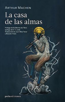 La casa de las almas, Guillermo Del Toro, Arthur Machen