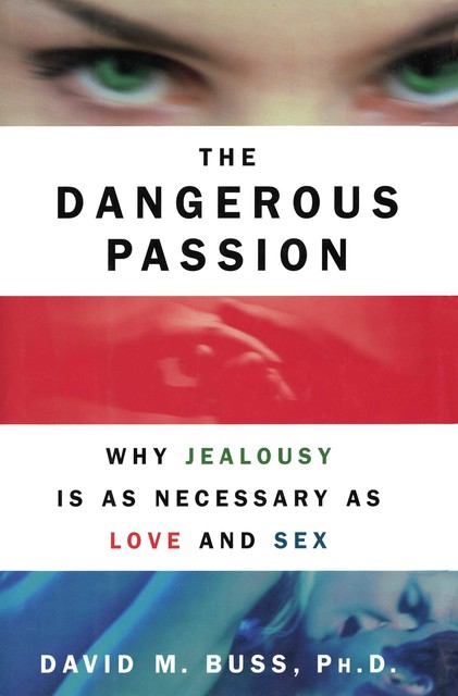 The Dangerous Passion, David M. Buss