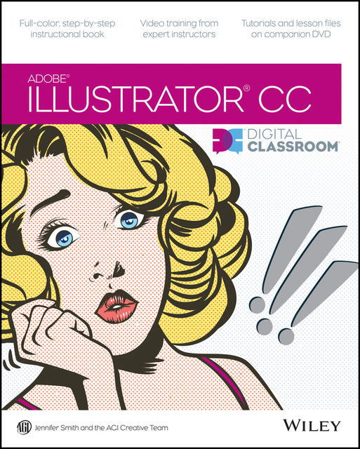 Illustrator CC Digital Classroom, Jennifer Smith