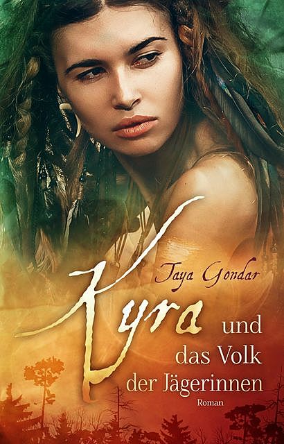 Kyra und das Volk der Jägerinnen, Taya Gondar
