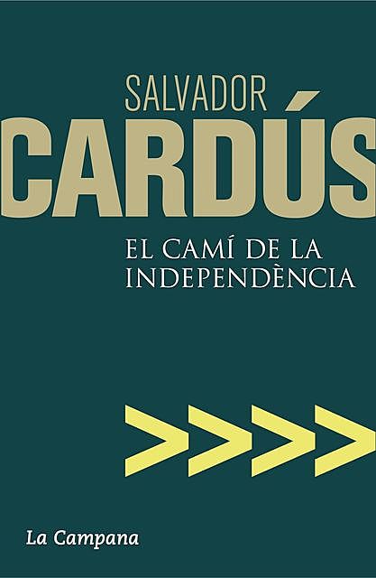 El camí de la independència, Salvador Cardús