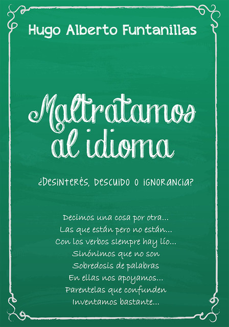Maltratamos al idioma, Hugo Funtanillas