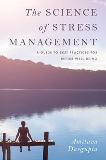 The Science of Stress Management, Amitava Dasgupta