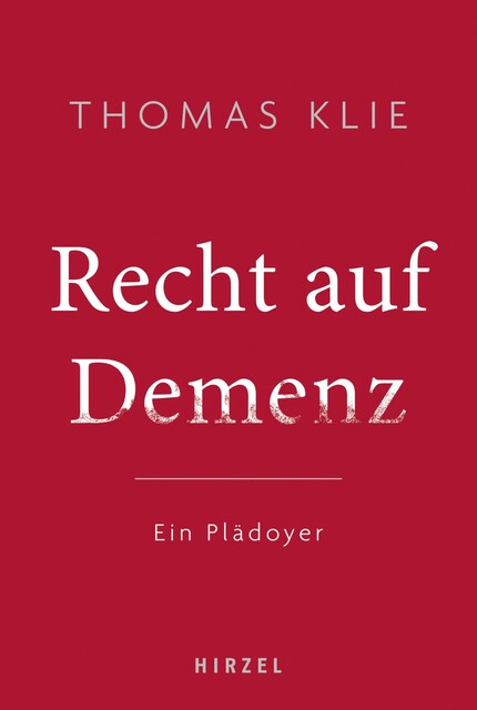 Recht auf Demenz, Thomas Klie