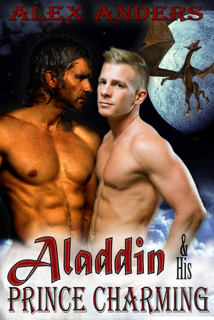 Aladdin and His Prince Charming: The Dragon’s Den, Alex Anders