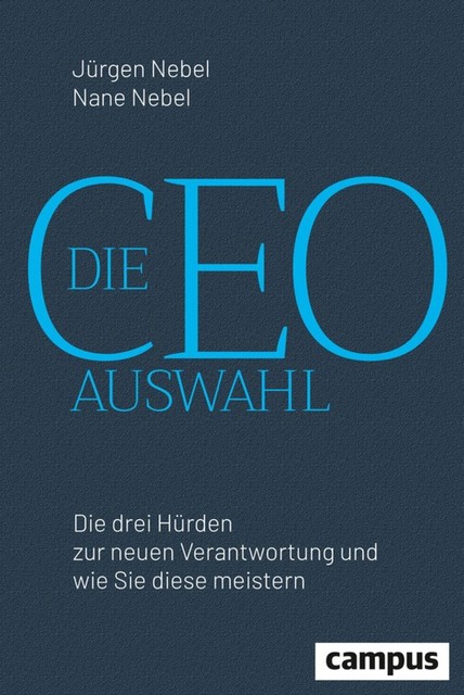 Die CEO-Auswahl, Jürgen Nebel, Nane Nebel