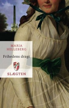 Slægten 16: Frihedens dragt, Maria Helleberg