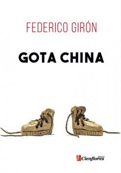 Gota China, Federico Girón