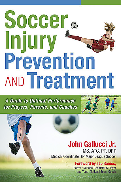 Soccer Injury Prevention and Treatment, J.R., M.S, DPT, ATC, PT, John Gallucci