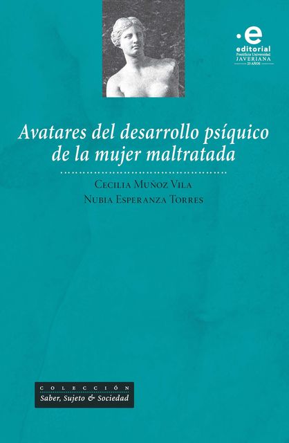 Avatares del desarrollo psíquico de la mujer maltratada, Muñoz Vila Cecilia, Torres Nubia Esperanza
