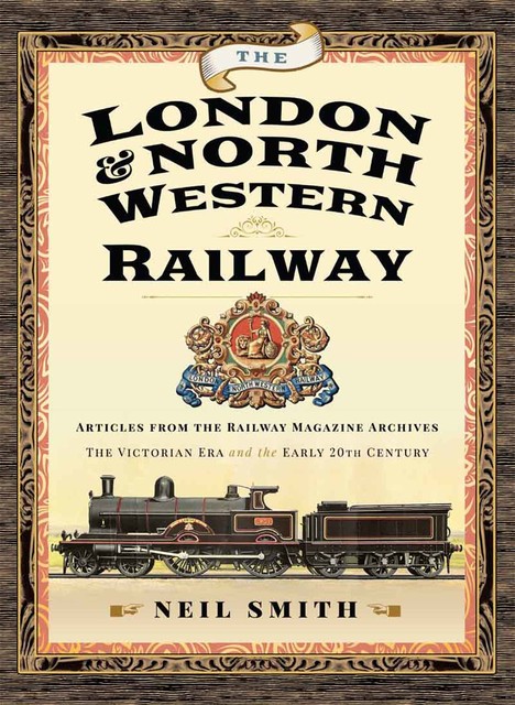 The London & North Western Railway, Neil Smith