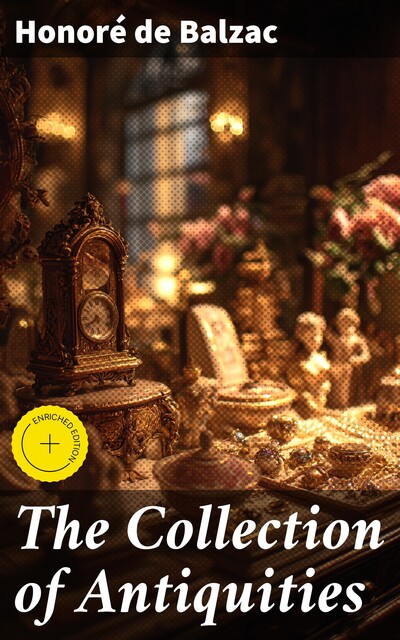 The Collection of Antiquities, Honoré de Balzac