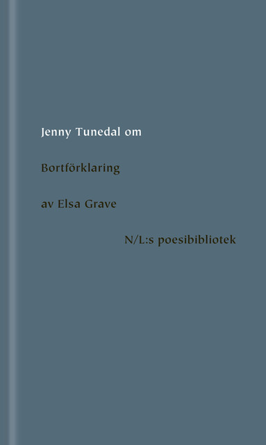 Om Bortförklaring av Elsa Grave, Jenny Tunedal