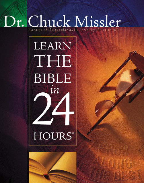 Learn the Bible in 24 Hours, Chuck Missler