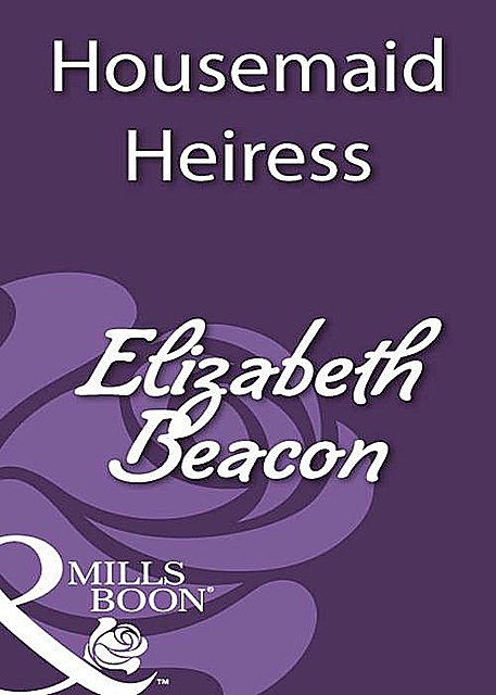 Housemaid Heiress, Elizabeth Beacon