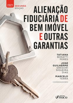 Alienação fiduciária de bem imóvel e outras garantias, Augusto Cury, Alessandro Segalla, Alexandre Junqueira Gomide, Amanda Visentini Rodrigues, Carina Cancela, Carla Wainer Chalréo Lgow, Carlos Galuban Neto, Daniel Willian Granado, Danilo Weiller Roque, Eduardo Arruda Alvim, Eduardo Correa da Silva, Er