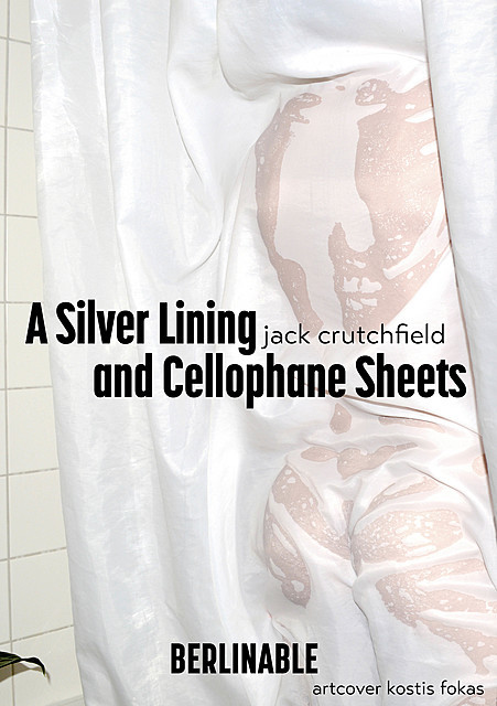 A Silver Lining and Cellophane Sheets, Jack Crutchfield