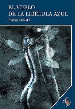 El vuelo de la libélula azul, Mónica Samudio